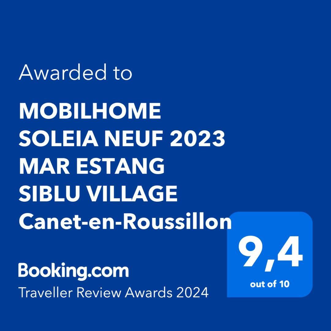 Mobilhome Soleia Neuf 2023 Mar Estang Siblu Village Canet-En-Roussillon Exterior foto